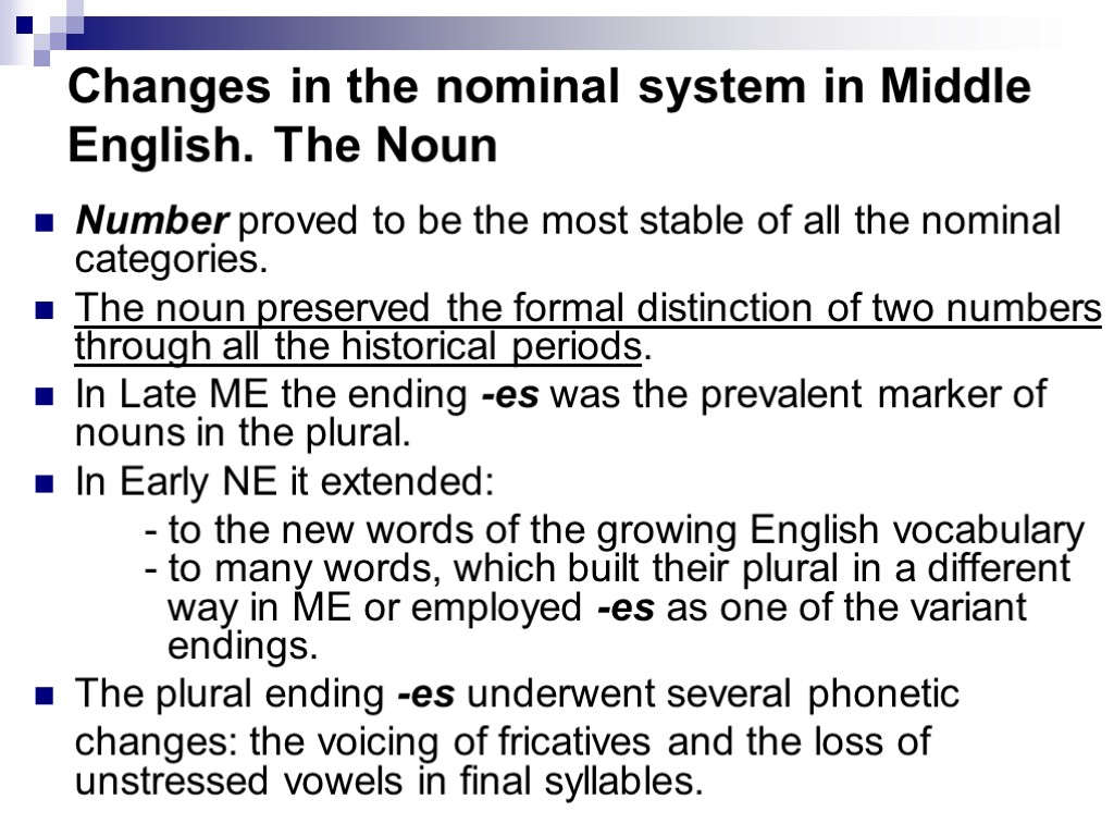 Changes in the nominal system in Middle English. The Noun Number proved to be